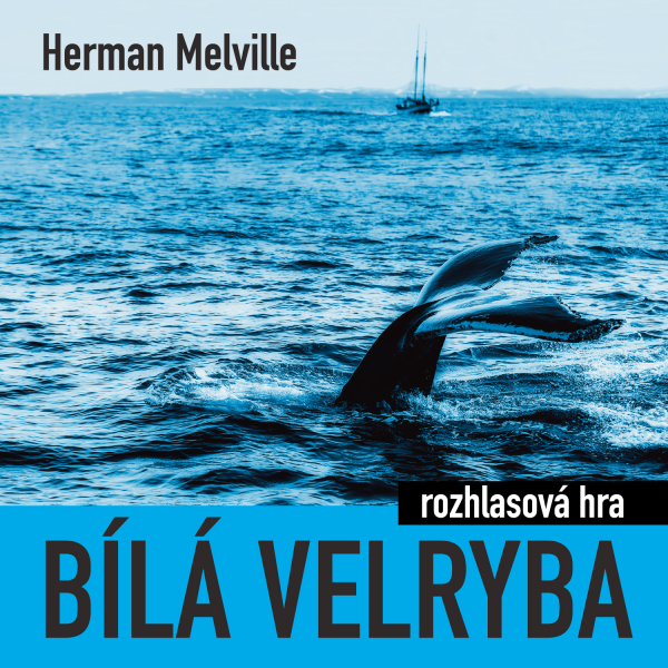 Obrázek podcastu Bílá velryba (rozhlasová hra)