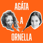 Obrázek podcastu Agáta a Ornella
