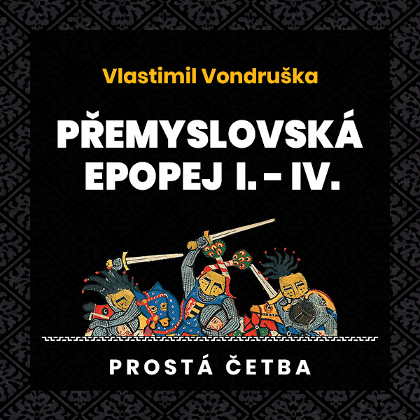 Obrázek podcastu Přemyslovská epopej I.-IV.