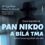 Obrázek podcastu Pan Nikdo a bílá tma