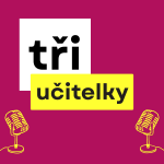 Obrázek podcastu tři učitelky
