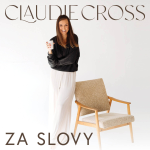 Obrázek podcastu Claudie Cross, Za slovy