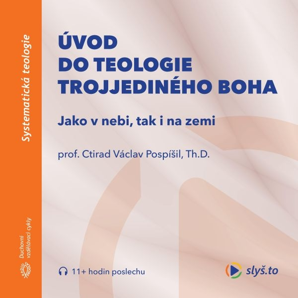 Obrázek podcastu Úvod do teologie trojjediného Boha