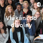 Obrázek podcastu Vlákání divočiny