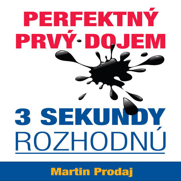 Obrázek podcastu Perfektný prvý dojem - 3 sekundy rozhodnú