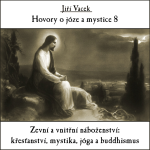 Obrázek podcastu Hovory o józe a mystice č. 8
