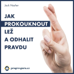 Obrázek podcastu Jak prokouknout lež a odhalit pravdu