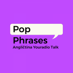 Obrázek podcastu Pop Phrases – Angličtina Youradio Talk