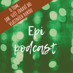 Obrázek podcastu Epi podcast