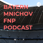 Obrázek podcastu BAYERN MNICHOV FNP PODCAST #01