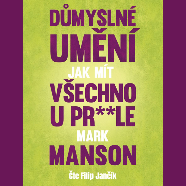Obrázek podcastu Důmyslné umění, jak mít všechno u pr**le