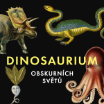 Obrázek podcastu Dinosaurium obskurních světů