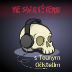 Obrázek podcastu Ve Smrtéteru! s Tounym Očistelim