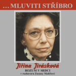 Obrázek podcastu ...Mluviti stříbro -Jičina Jirásková - Rozum v srdci