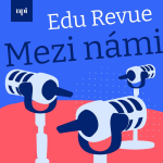 Obrázek podcastu EduRevue: Mezi námi - podcast NPI ČR