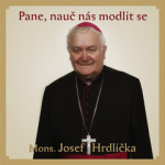 Obrázek podcastu Pane, nauč nás modlit se