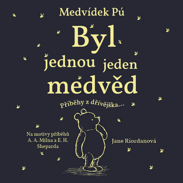 Obrázek podcastu Medvídek Pú: Byl jednou jeden medvěd