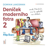 Obrázek podcastu Deníček moderního fotra 2