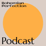 Obrázek podcastu Bohemian Perfection