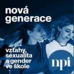 Obrázek podcastu Nová generace - vztahy, sexualita a gender ve škole - podcast NPI ČR