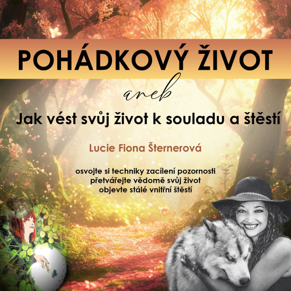 Obrázek podcastu Pohádkový život aneb Jak vést svůj život k souladu a štěstí