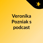 Obrázek podcastu Veronika Pozniak's podcast