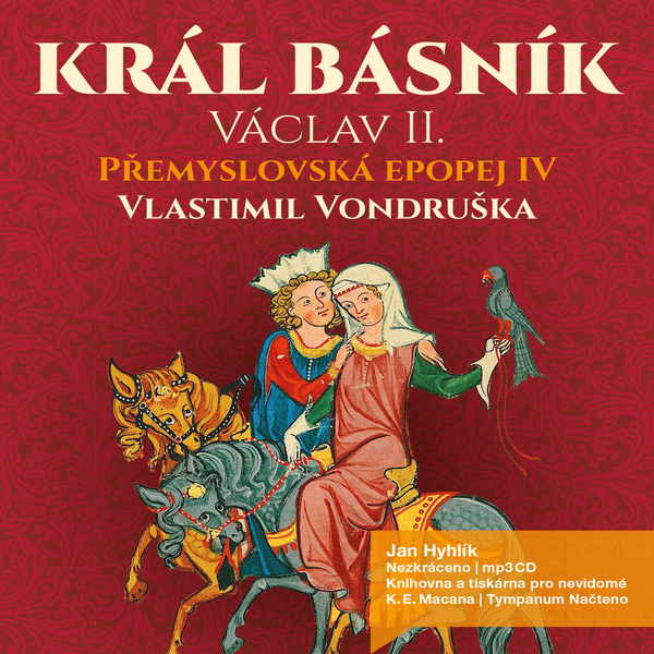 Obrázek podcastu Přemyslovská epopej IV. - Král básník Václav II.