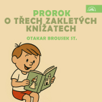 Obrázek podcastu Prorok, O třech zakletých knížatech