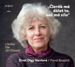 Obrázek podcastu Člověk má dělat to, nač má sílu - Život Olgy Havlové