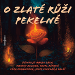 Obrázek podcastu O zlaté růži pekelné