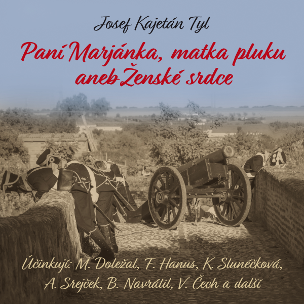 Obrázek podcastu Paní Marjánka, matka pluku aneb Ženské srdce