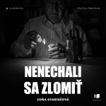 Obrázek podcastu Nenechali sa zlomiť