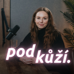 Obrázek podcastu pod kůží.