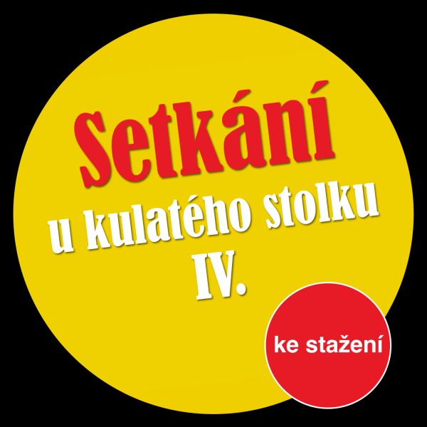 Obrázek podcastu Setkání u kulatého stolku IV