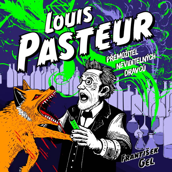 Obrázek podcastu Louis Pasteur: Přemožitel neviditelných dravců