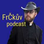 Obrázek podcastu FrČkův podcast