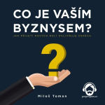 Obrázek podcastu Co je vaším byznysem?