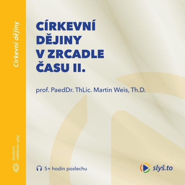 Obrázek podcastu Církevní dějiny v zrcadle času II.