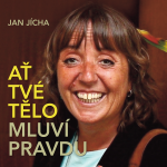 Obrázek podcastu Ať tvé tělo mluví pravdu