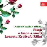 Obrázek podcastu Rilke: Píseň o lásce a smrti korneta Kryštofa Rilka