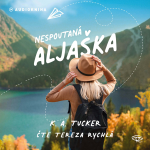 Obrázek podcastu Nespoutaná Aljaška