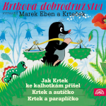 Obrázek podcastu Krtkova dobrodružství Jak Krtek ke kalhotkám přišel, Krtek a paraplíčko, Krtek a autíčko