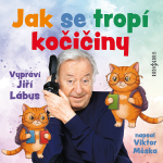 Obrázek podcastu Jak se tropí kočičiny