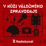 Obrázek podcastu V kůži válečného zpravodaje
