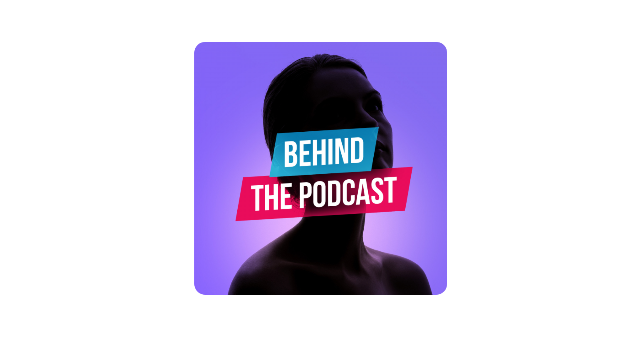 Podcast Behind The Podcast