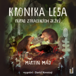 Obrázek podcastu Kronika lesa 1: Případ ztracených ježků