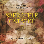 Obrázek podcastu Sběratelé ostatků II.