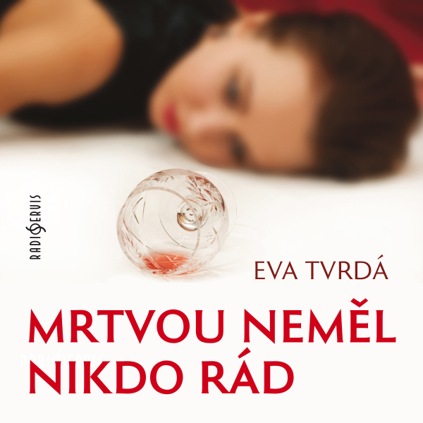 Obrázek podcastu Mrtvou neměl nikdo rád