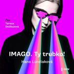 Obrázek podcastu Imago. Ty trubko