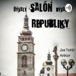 Obrázek podcastu Bývalý salón bývalé republiky - část první